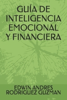 GUÍA DE INTELIGENCIA EMOCIONAL Y FINANCIERA B0FSSHDTDC Book Cover