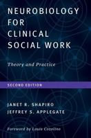 Neurobiology for Clinical Social Work: Theory and Practice 0393704203 Book Cover