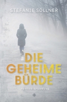 Die geheime Bürde (German Edition) B0D2TJ8LRB Book Cover