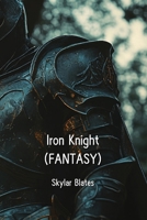 Iron Knight (FANTASY) B0DPVR2CBJ Book Cover