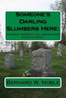 Someone's Darling Slumbers Here: Stories or Vermont's Civil War Soldiers 1724865056 Book Cover