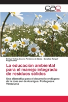 La Educacion Ambiental Para El Manejo Integrado de Residuos Solidos 3659049670 Book Cover