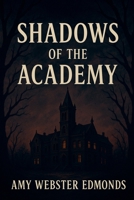 Shadows Of the Academy B0G8CZ2DPN Book Cover