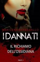 I DANNATI il Richiamo Dell'Ossidiana PARTE I 1984296175 Book Cover