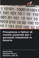 Prevalenza e fattori di rischio associati per i parassiti intestinali in Amuria 620578016X Book Cover