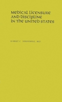 Medical Licensure and Discipline in the United States 0313205280 Book Cover