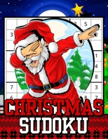Christmas Sudoku: Christmas Activity Book for Kids Ages 9-13 - 10-15 - Sudoku Game Puzzle Book for Kids - Perfect Christmas Gift. B08MT2QFWX Book Cover