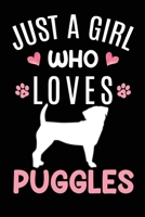 Just A Girl Who Loves Puggles: Puggle Dog Owner Lover Gift Diary Blank Date & Blank Lined Notebook Journal 6x9 Inch 120 Pages White Paper 1673512259 Book Cover