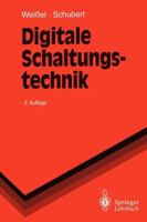 Digitale Schaltungstechnik (Springer-Lehrbuch) 3540570128 Book Cover