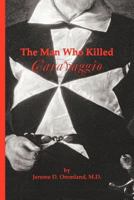 The Man Who Killed Caravaggio 1426960883 Book Cover