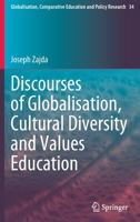 Discourses of Globalisation, Cultural Diversity and Values Education (Globalisation, Comparative Education and Policy Research, 34) 3031228510 Book Cover