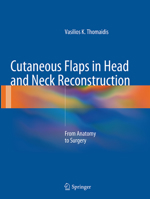Cutaneous Flaps in Head and Neck Reconstruction: From Anatomy to Surgery 364241253X Book Cover