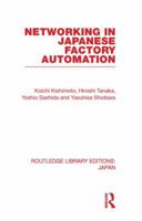 Networking in Japanese Factory Automation 0415849691 Book Cover