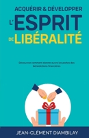 Acquérir et développer l’esprit de libéralité (French Edition) B0DRT915WV Book Cover