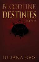 Bloodline Destinies 1682919005 Book Cover