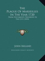 The Plague of Marseilles in the Year 1720 1104501562 Book Cover