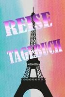 Reise Tagebuch: Frankreich Reisetagebuch zum Ausf�llen mit 120 linierten Seiten 1077351623 Book Cover