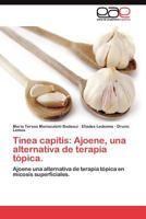 Tinea Capitis: Ajoene, Una Alternativa de Terapia Topica. 3845480556 Book Cover