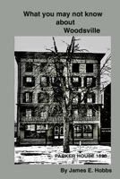 What You May Not Know About Woodsville 1501039733 Book Cover