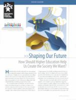 Shaping Our Future: How Should Higher Education Help Us Create the Society We Want? 0945639546 Book Cover