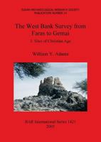 The West Bank Survey from Faras to Gemai: 3. Sites of Christian Age 1841718602 Book Cover