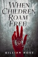 When Children Roam Free B0DZ6H61K2 Book Cover