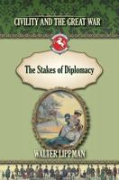 The Stakes of Diplomacy 1935907727 Book Cover