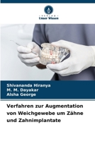 Verfahren zur Augmentation von Weichgewebe um Zähne und Zahnimplantate 6207325117 Book Cover