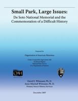 Small Park, Large Issues: Desoto National Memorial and the Commemoration of a Difficult History 1482618044 Book Cover