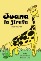 Juana la jirafa: JA-JE-JI-JO-JU (CUENTOS INFANTILES PARA APRENDER ESPAÑOL) B0BVPFV1YT Book Cover