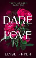 Dare to Love 1968490663 Book Cover