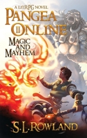 Pangea Online 2: Magic and Mayhem: A LitRPG Novel B0CQBCNQ7T Book Cover