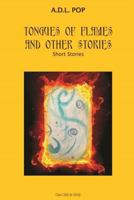 Tongues of Flames and Other Stories 6061709838 Book Cover