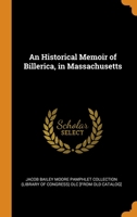 An Historical Memoir of Billerica, in Massachusetts 0344523837 Book Cover