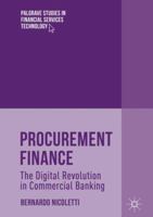 Procurement Finance: The Digital Revolution in Commercial Banking (Palgrave Studies in Financial Services Technology) 3030021394 Book Cover