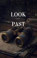 A Look to the Past 1068183586 Book Cover