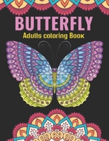 Butterfly Adults Coloring Book: An Butterfly Coloring Book with Fun Easy, Amusement, Stress Relieving & much more For Adults, Men, Girls, Boys & Teens B094SZRZMQ Book Cover