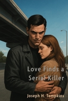 Love Finds a Serial Killer B0GWJ7RTDK Book Cover