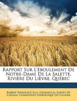 Rapport Sur L'Eboulement De Notre-Dame De La Salette Riviere Du Lievre, Quebec 1160238421 Book Cover