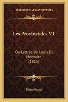 Lettres écrites à Un Provincial. 1145032664 Book Cover