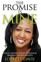 The Promise Is Mine: God's Faithfulness through Broken Relationships 0974881171 Book Cover