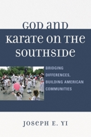 God and Karate on the Southside 0739114069 Book Cover