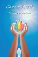 �Qui�n YO SOY?: El despertar de la conciencia 658015201X Book Cover