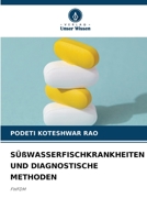 SÜßWASSERFISCHKRANKHEITEN UND DIAGNOSTISCHE METHODEN: FWFDM 620589839X Book Cover
