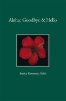 Aloha: Goodbye & Hello 1412084288 Book Cover