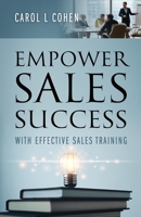 Empower Sales Success: With Effective Sales Training 197726400X Book Cover