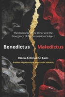 'Benedictus' 'Maledictus: The Discourse of the Other and the Emergence of the Subject of the (Psicanálise, Loucura e Instituições) 6598984726 Book Cover