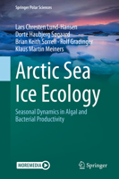 Arctic Sea Ice Ecology: Seasonal Dynamics in Algal and Bacterial Productivity 3030374718 Book Cover
