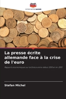 La presse écrite allemande face à la crise de l'euro (French Edition) 6209718884 Book Cover