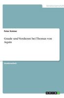 Gnade und Verdienst bei Thomas von Aquin 3638775879 Book Cover